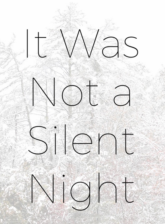 It was not a silent night (for Christmas)