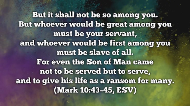 Not to be served, but to serve: the model provided by Jesus (Mark 10; Narrative Lectionary for Lent 2)